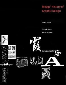 A History of Graphic Design by Philip B. Meggs