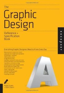 39.The Graphic Design Reference & Specification Book by Poppy Evans and Aaris Sherin
