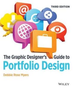 7.The Graphic Designer's Guide to Portfolio Design by Debbie Rose Myers