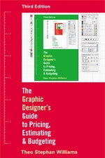 22.The Graphic Designer's Guide to Pricing, Estimating, and Budgeting by Theo Stephan Williams