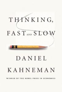 Thinking, Fast and Slow (2011) by Daniel Kahneman